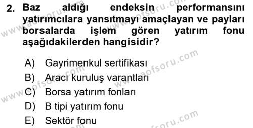 Sermaye Piyasaları ve Finansal Kurumlar Dersi 2018 - 2019 Yılı Yaz Okulu Sınavı 2. Soru