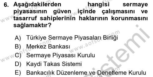 Sermaye Piyasaları ve Finansal Kurumlar Dersi 2018 - 2019 Yılı Yaz Okulu Sınavı 6. Soru