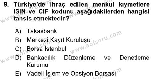 Sermaye Piyasaları ve Finansal Kurumlar Dersi 2018 - 2019 Yılı Yaz Okulu Sınavı 9. Soru