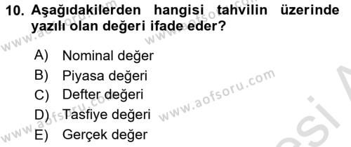 Sermaye Piyasaları ve Finansal Kurumlar Dersi 2020 - 2021 Yılı Yaz Okulu Sınavı 10. Soru