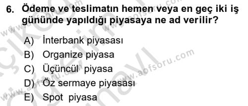 Sermaye Piyasaları ve Finansal Kurumlar Dersi 2021 - 2022 Yılı Yaz Okulu Sınavı 6. Soru