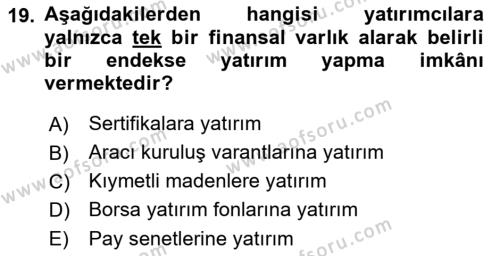 Sermaye Piyasaları ve Finansal Kurumlar Dersi 2022 - 2023 Yılı (Vize) Ara Sınavı 19. Soru