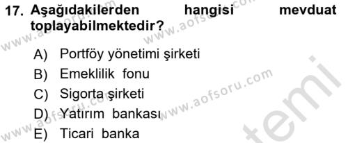 Sermaye Piyasaları ve Finansal Kurumlar Dersi 2022 - 2023 Yılı (Final) Dönem Sonu Sınavı 17. Soru