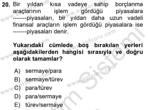 Sermaye Piyasaları ve Finansal Kurumlar Dersi 2022 - 2023 Yılı Yaz Okulu Sınavı 20. Soru