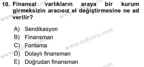 Sermaye Piyasaları ve Finansal Kurumlar Dersi 2023 - 2024 Yılı (Vize) Ara Sınavı 10. Soru