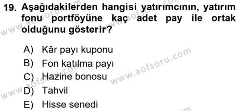 Sermaye Piyasaları ve Finansal Kurumlar Dersi 2023 - 2024 Yılı (Vize) Ara Sınavı 19. Soru