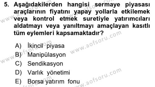 Sermaye Piyasaları ve Finansal Kurumlar Dersi 2023 - 2024 Yılı (Final) Dönem Sonu Sınavı 5. Soru