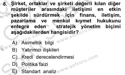 Sermaye Piyasaları ve Finansal Kurumlar Dersi 2023 - 2024 Yılı (Final) Dönem Sonu Sınavı 8. Soru