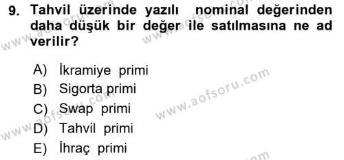 Sermaye Piyasaları ve Finansal Kurumlar Dersi 2023 - 2024 Yılı (Final) Dönem Sonu Sınavı 9. Soru