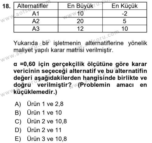 Sayısal Karar Verme Teknikleri Dersi 2021 - 2022 Yılı Yaz Okulu Sınavı 18. Soru