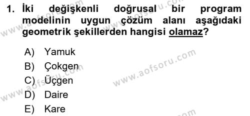 Sayısal Karar Verme Teknikleri Dersi 2023 - 2024 Yılı Yaz Okulu Sınavı 1. Soru