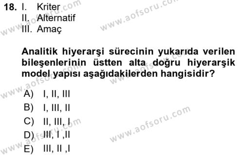 Sayısal Karar Verme Teknikleri Dersi 2023 - 2024 Yılı Yaz Okulu Sınavı 18. Soru