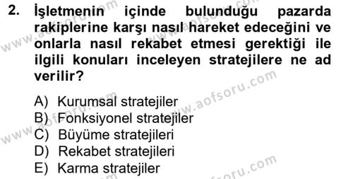 Stratejik Yönetim 2 Dersi 2012 - 2013 Yılı (Final) Dönem Sonu Sınavı 2. Soru
