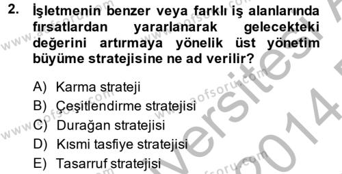 Stratejik Yönetim 2 Dersi 2013 - 2014 Yılı (Final) Dönem Sonu Sınavı 2. Soru