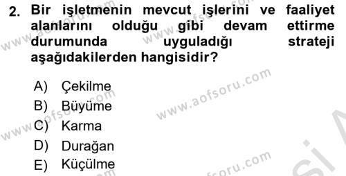 Stratejik Yönetim 2 Dersi 2018 - 2019 Yılı 3 Ders Sınavı 2. Soru