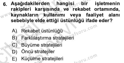 Stratejik Yönetim 2 Dersi 2018 - 2019 Yılı 3 Ders Sınavı 6. Soru