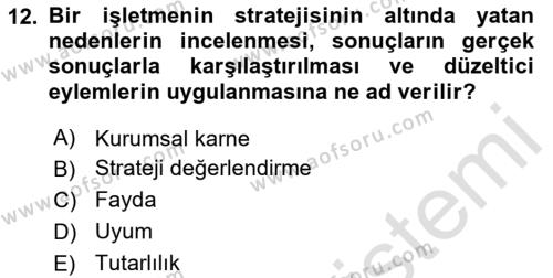 Stratejik Yönetim 2 Dersi 2020 - 2021 Yılı Yaz Okulu Sınavı 12. Soru