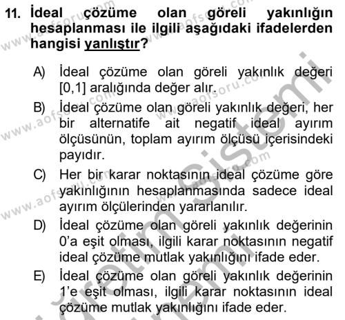 İşletmelerde Karar Verme Teknikleri Dersi 2018 - 2019 Yılı (Final) Dönem Sonu Sınavı 11. Soru