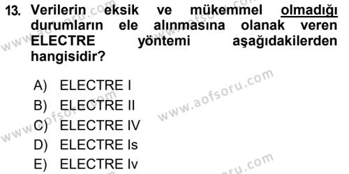 İşletmelerde Karar Verme Teknikleri Dersi 2018 - 2019 Yılı (Final) Dönem Sonu Sınavı 13. Soru