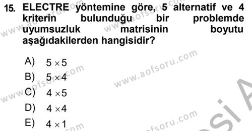 İşletmelerde Karar Verme Teknikleri Dersi 2018 - 2019 Yılı (Final) Dönem Sonu Sınavı 15. Soru