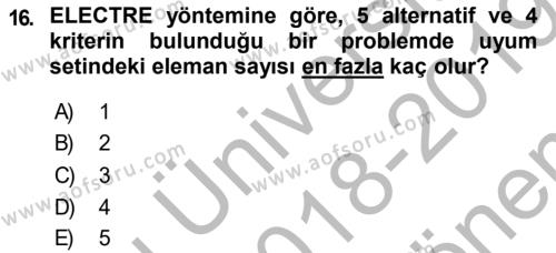 İşletmelerde Karar Verme Teknikleri Dersi 2018 - 2019 Yılı (Final) Dönem Sonu Sınavı 16. Soru