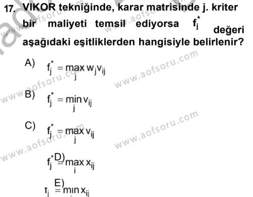 İşletmelerde Karar Verme Teknikleri Dersi 2018 - 2019 Yılı (Final) Dönem Sonu Sınavı 17. Soru