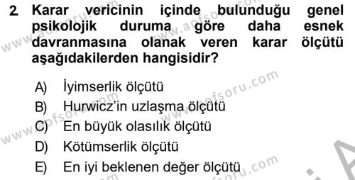 İşletmelerde Karar Verme Teknikleri Dersi 2018 - 2019 Yılı (Final) Dönem Sonu Sınavı 2. Soru