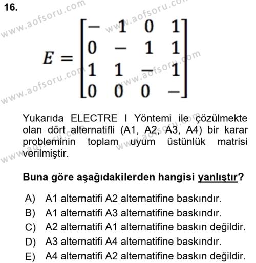 İşletmelerde Karar Verme Teknikleri Dersi 2021 - 2022 Yılı (Final) Dönem Sonu Sınavı 16. Soru