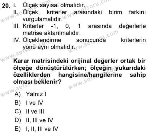 İşletmelerde Karar Verme Teknikleri Dersi 2021 - 2022 Yılı (Final) Dönem Sonu Sınavı 20. Soru