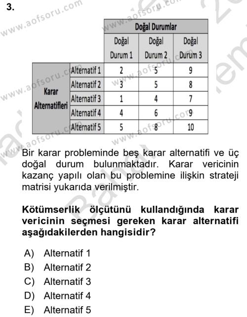 İşletmelerde Karar Verme Teknikleri Dersi 2021 - 2022 Yılı (Final) Dönem Sonu Sınavı 3. Soru