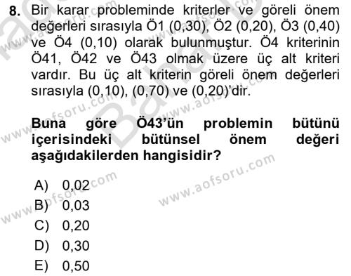 İşletmelerde Karar Verme Teknikleri Dersi 2021 - 2022 Yılı (Final) Dönem Sonu Sınavı 8. Soru