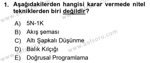 İşletmelerde Karar Verme Teknikleri Dersi 2021 - 2022 Yılı Yaz Okulu Sınavı 1. Soru