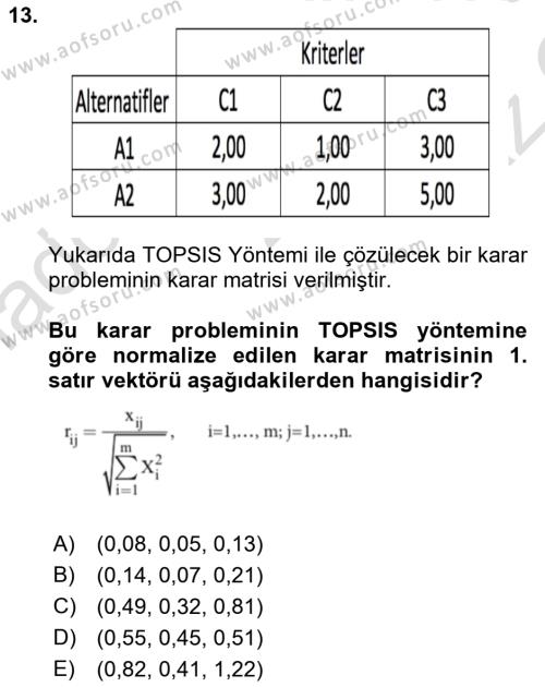 İşletmelerde Karar Verme Teknikleri Dersi 2021 - 2022 Yılı Yaz Okulu Sınavı 13. Soru