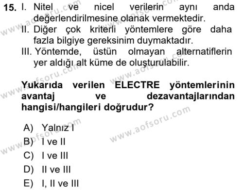 İşletmelerde Karar Verme Teknikleri Dersi 2021 - 2022 Yılı Yaz Okulu Sınavı 15. Soru