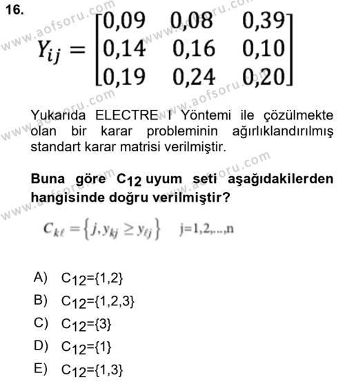 İşletmelerde Karar Verme Teknikleri Dersi 2021 - 2022 Yılı Yaz Okulu Sınavı 16. Soru