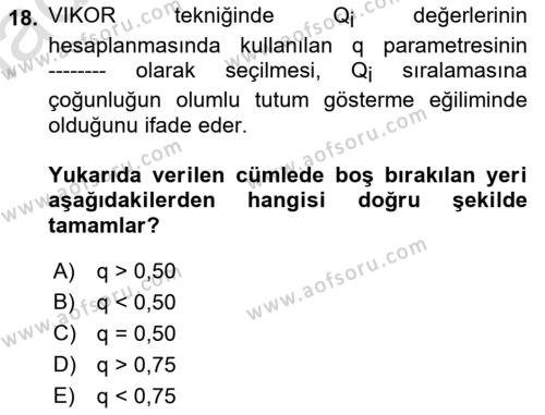 İşletmelerde Karar Verme Teknikleri Dersi 2022 - 2023 Yılı Yaz Okulu Sınavı 18. Soru