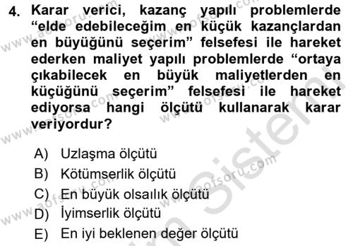 İşletmelerde Karar Verme Teknikleri Dersi 2022 - 2023 Yılı Yaz Okulu Sınavı 4. Soru