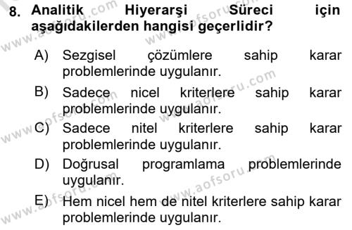 İşletmelerde Karar Verme Teknikleri Dersi 2022 - 2023 Yılı Yaz Okulu Sınavı 8. Soru