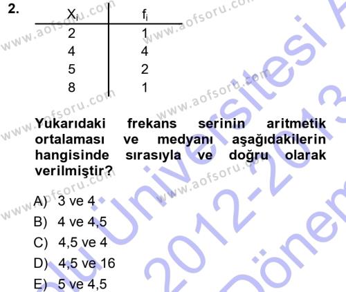 İstatistik 1 Dersi 2012 - 2013 Yılı (Final) Dönem Sonu Sınavı 2. Soru