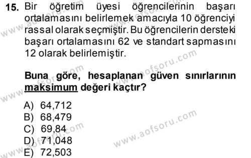İstatistik Dersi 2013 - 2014 Yılı (Final) Dönem Sonu Sınavı 15. Soru
