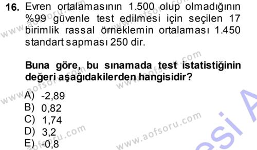 İstatistik Dersi 2013 - 2014 Yılı (Final) Dönem Sonu Sınavı 16. Soru