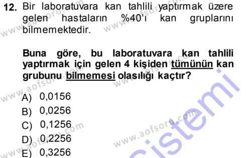 Tıbbi İstatistik Dersi 2013 - 2014 Yılı (Final) Dönem Sonu Sınavı 12. Soru