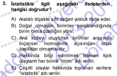 Tıbbi İstatistik Dersi 2013 - 2014 Yılı (Final) Dönem Sonu Sınavı 3. Soru