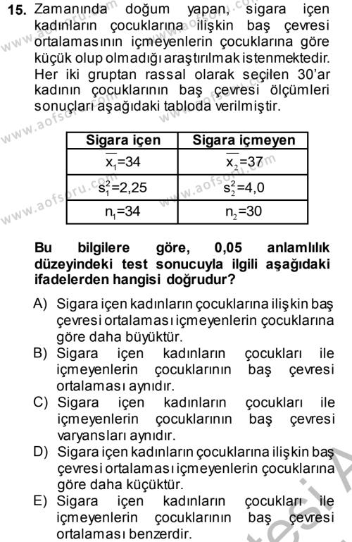 Tıbbi İstatistik Dersi 2014 - 2015 Yılı (Final) Dönem Sonu Sınavı 15. Soru