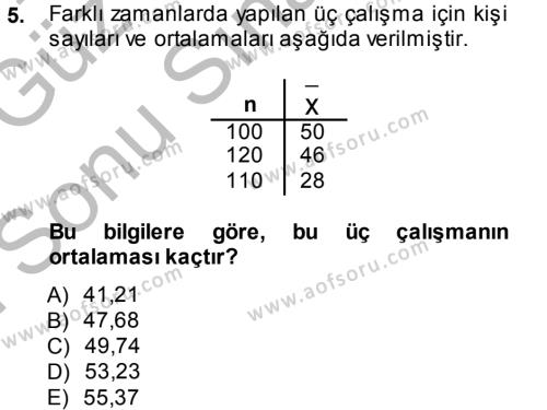 Tıbbi İstatistik Dersi 2014 - 2015 Yılı (Final) Dönem Sonu Sınavı 5. Soru
