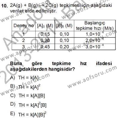 Genel Kimya 2 Dersi 2013 - 2014 Yılı (Final) Dönem Sonu Sınavı 10. Soru