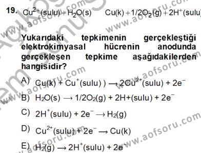 Genel Kimya 2 Dersi 2013 - 2014 Yılı (Final) Dönem Sonu Sınavı 19. Soru