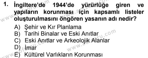 Kültürel Miras Mevzuatı Dersi 2012 - 2013 Yılı (Vize) Ara Sınavı 1. Soru
