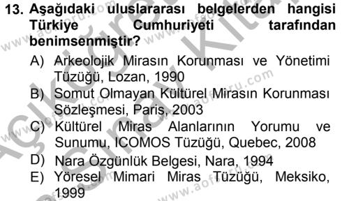 Kültürel Miras Mevzuatı Dersi 2012 - 2013 Yılı (Vize) Ara Sınavı 13. Soru