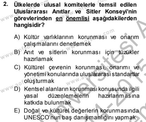 Kültürel Miras Mevzuatı Dersi 2014 - 2015 Yılı (Final) Dönem Sonu Sınavı 2. Soru